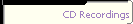 CD Recordings